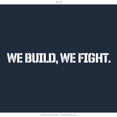 "We Build, We Fight." Long Sleeve Tee | Navy